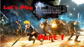 Duscae = Demo? (Lets Play Final Fantasy XV ED: Part 1)