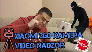 KAKO ZASTITI KUCU OD NEPOZELJNIH POSETILACA   *Xiaomi MI Home Security Camera 360 1080*#videonadzor