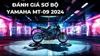 Đánh giá sơ bộ Yamaha MT-09 2024: Bình mới rượu cũ