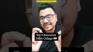 Top 5 Executive MBA College in India |Executive MBA Program | By Sunil Adhikari #shorts #shortsfeed