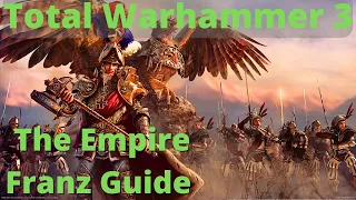 Karl Franz Guide! TW3 Immortal Empires - The Empire Guides