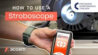 How To Use A Stroboscope to Measure RPM | Precision Maintenance Toolbox | ACOEM