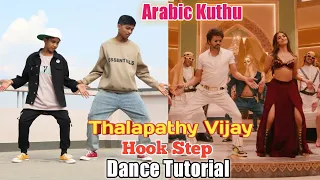 Arabic Kuthu Hook Step Dance Tutorial || Beast || Thalapathy Vijay & Pooja Hegde || Halamithi Habibo