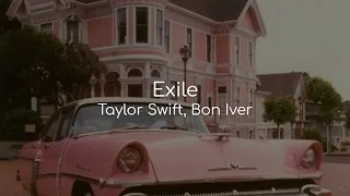 Exile - Taylor Swift, Bon Iver (lyrics)