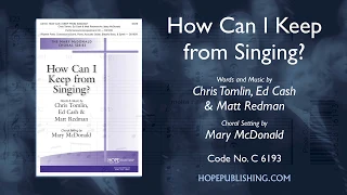 How Can I Keep from Singing - arr. Mary McDonald