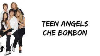 Teen Angels - Che bombon (letra)