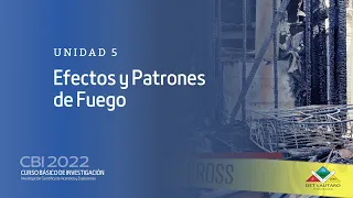 Unidad 5 - Efectos y Patrones de Fuego - CBI 2022