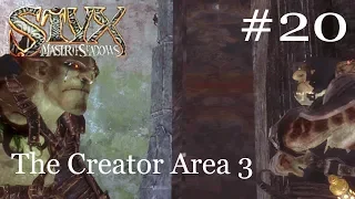 The Creator Area 3 Ep 20 | Styx Master of Shadows