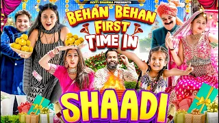 Behan Behan First Time in Shaadi || Aditi Sharma