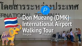 Don Mueang Airport (DMK) Walking Tour | Thailand 2022