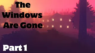 The Windows Are Gone - NEW Psychological Horror | Part 1