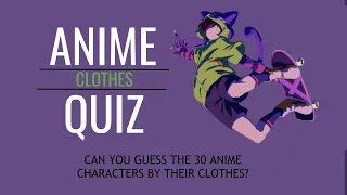 Anime clothes quiz [30 characters] part 2