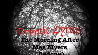 Meg Myers - The Morning After (HQ Lyrics) (Redone)