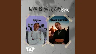 Who Is Your Guy? (Remix)