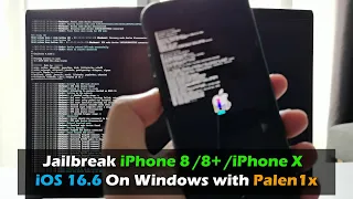 Jailbreak iPhone 8 /8+ /iPhone X  iOS 16.6 On Windows with Palen1x