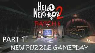 Hello Neighbor 2 PATCH 6 #1 | NEW PUZZLE