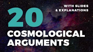 20 Cosmological Arguments, from Aquinas to Pruss