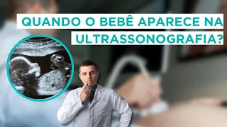 Quando o Bebê Aparece na Ultrassonografia?