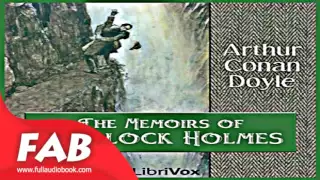 The Memoirs of Sherlock Holmes Full Audiobook by Sir Arthur Conan DOYLE by Detective Fiction