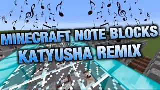 Katyusha Remix - Minecraft Note Blocks 1.12