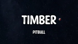 Timber - Pitbull (Lyrics)
