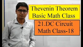 21.DC Circuit Math Class -18(Thevenin Theorem)