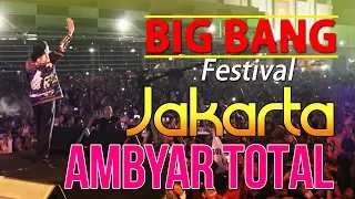 JAKARTA AMBYAR TOTAL - Big Bang Festival Kemayoran 2019