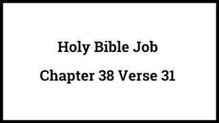 Holy Bible Job 38:31