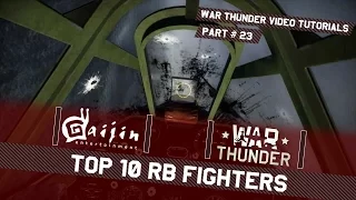 Top 10 RB Fighters - War Thunder Video Tutorials