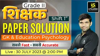 2nd Grade Teacher Re-Exam | GK & Education Psychology | Shift-1 | Paper Solution | Utkarsh Classes