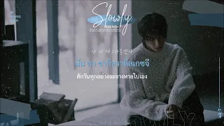 [THAISUB/KARAOKE] MONSTA X (I.M) - Slowly (Feat. Heize)