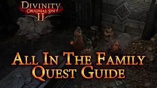 All In The Family / Powerful Awakening - Divinity Original Sin 2 Quest Guide