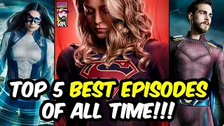 Top 5 BEST Supergirl Episodes Of ALL TIME!