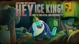 Party In the Clouds Adventure Time - Hey Ice King! Why'd You Steal Our Garbage!! OST