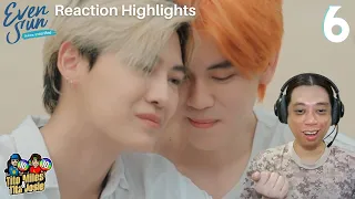 Even Sun Series ฉันนี่แหละนายอาทิตย์ - Episode 6 - Reaction Highlights / Recap