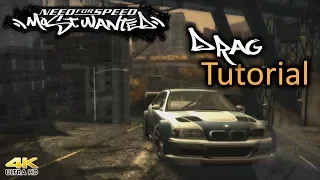 Need For Speed Most Wanted 2005 : Drag Race Tutorial 4K Ultra HD