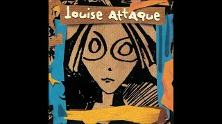 Louise Attaque  - Ton Invitation