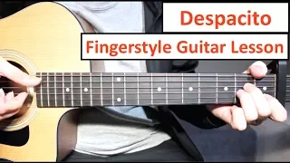 Despacito | Fingerstyle Guitar Lesson (Tutorial) Luis Fonsi, Daddy Yankee Justin Bieber Fingerstyle