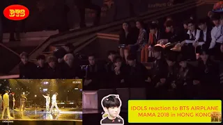 FULLS IDOLS reaction to BTS AIRPLANE PT2 @MAMA 2018 in HONG KONG