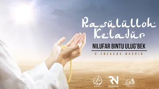 RASULULLOH KELADUR - Nilufar bintu Ulug‘bek (O'zbekcha nashid)