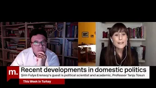 This Week in Turkey: with Prof. Tanju Tosun on developments in domestic politics #194