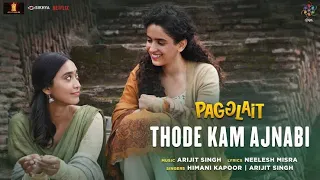 Thodi Kam Ajnabi مترجمة | Sanya Malhotra | Arijit Singh, Himani Kapoor