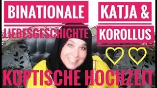 Lovestory Katja&Korollus|#grüssmich | Die Deutsche Am Nil