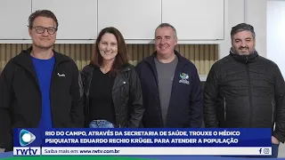 Rio do Campo, através da Secretaria de Saúde, trouxe o médico psiquiatra Eduardo Rechio Krügel para