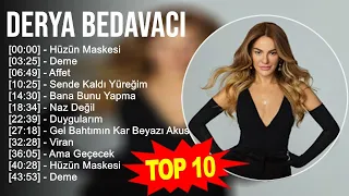 Derya Bedavacı 2023 - Türkçe Müzik 2023 - Hüzün Maskesi, Deme, Affet, Sende Kaldı Yüreğim