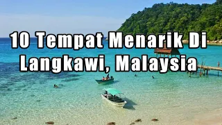 10 Tempat Bercuti Di Pulau Langkawi, Malaysia.