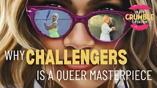 Why CHALLENGERS is a QUEER MASTERPIECE