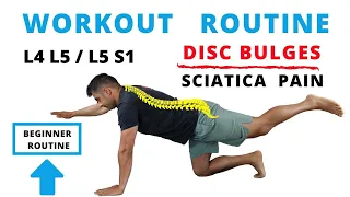 Workout routine for L4 L5 / L5 S1 Disc bulges and Sciatica Pain (Beginner)