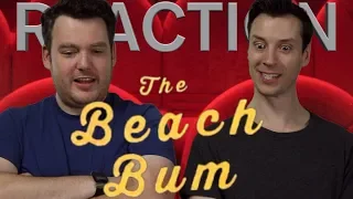 The Beach Bum - Red Band - Teaser Reaction