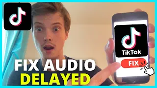 How To Fix TikTok Audio Delay Problem (2024 UPDATE)